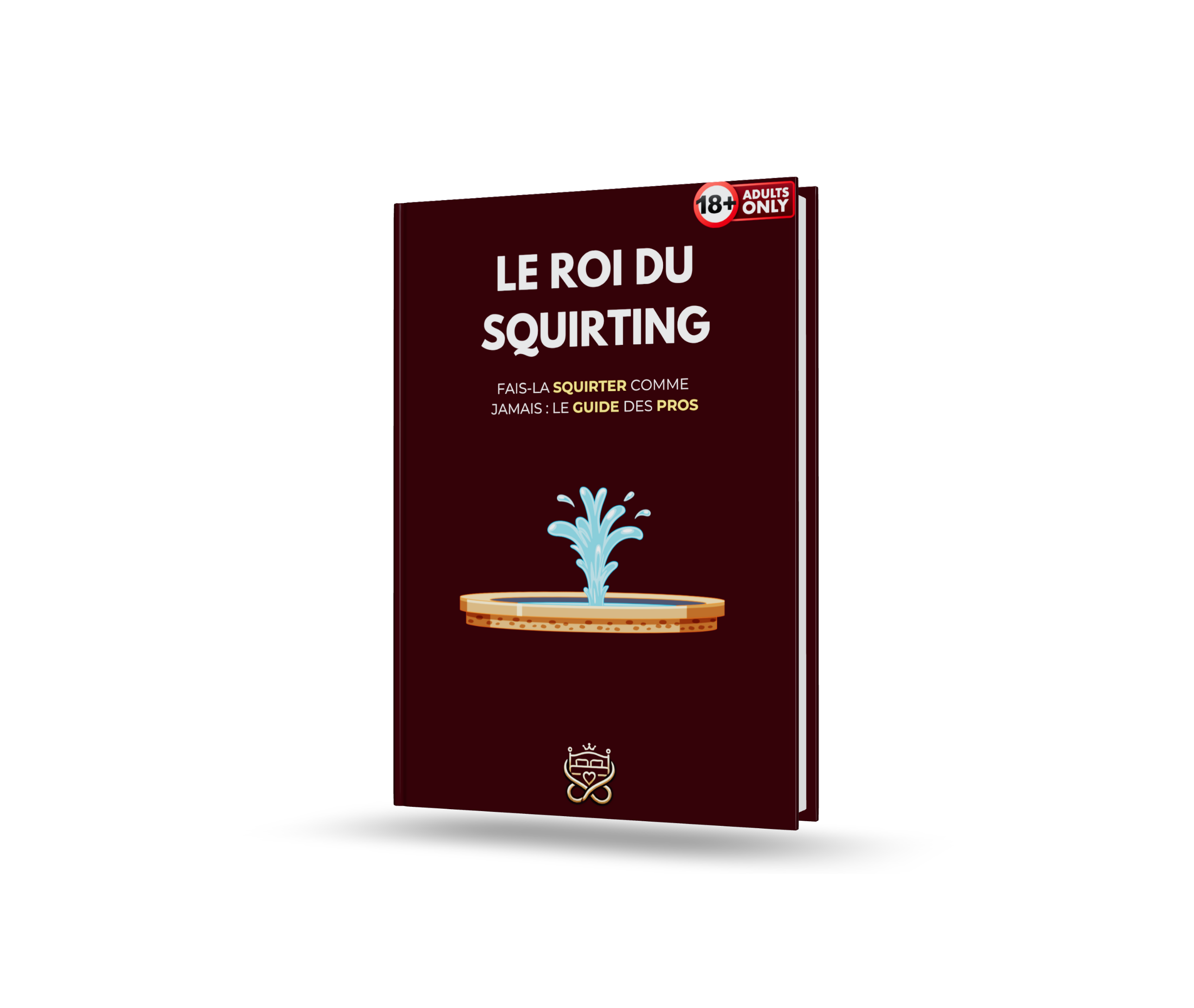 Le Roi du Squirting ™ – La Faire Éjaculer Comme une Fontaine